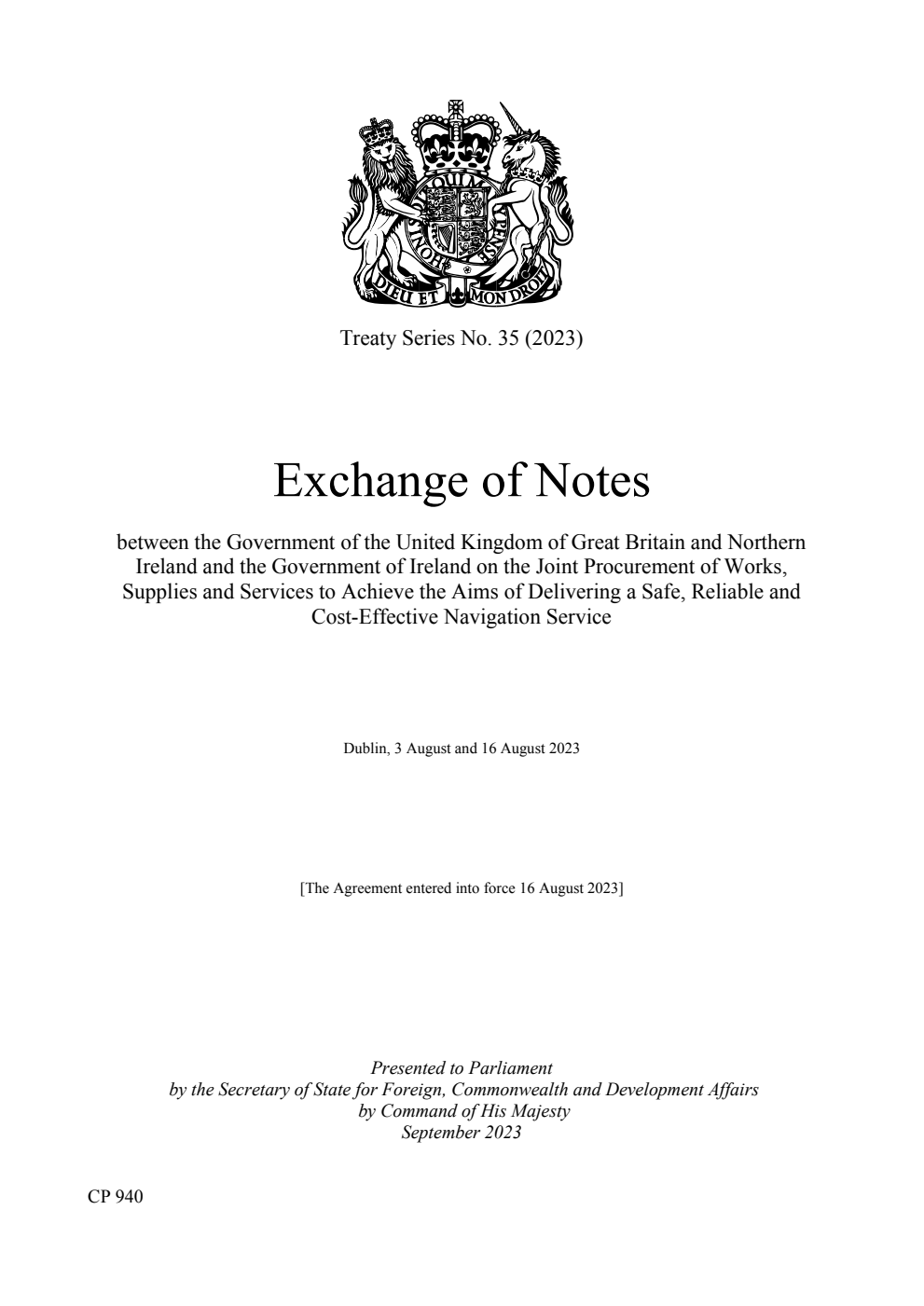 Treaty Series No. 35 (2023) Exchange of Notes between the Government of the United Kingdom of Great Britain and Northern Ireland and the Government of Ireland on the Joint Procurement of Works, Supplies and Services to Achieve the Aims of Delivering a Safe, Reliable and Cost-Effective Navigation Service. Dublin, 3 August and 16 August 2023