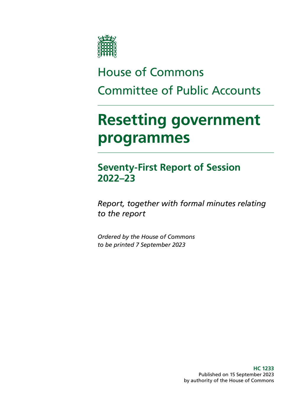 Public Accounts Committee 71st Report. Resetting government programmes Volume 1. Report