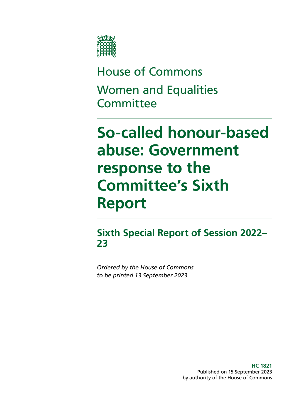 Women and Equalities Committee 6th Special Report. So-called honour-based abuse: Government response to the Committee’s Sixth Report