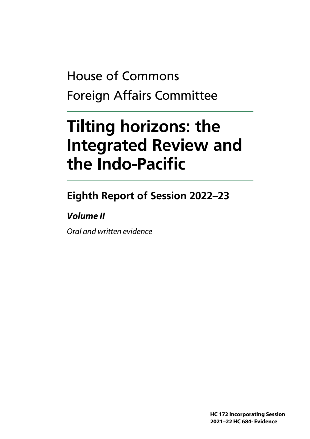 Foreign Affairs Committee 8th Report. Tilting horizons: the Integrated Review and the Indo-Pacific Volume 2. Oral and written evidence