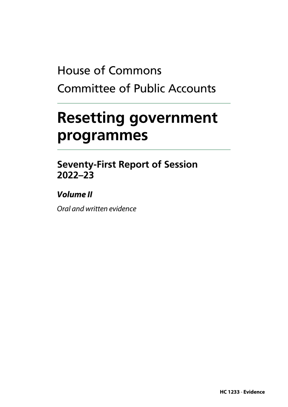 Public Accounts Committee 71st Report. Resetting government programmes Volume 2. Oral and written evidence