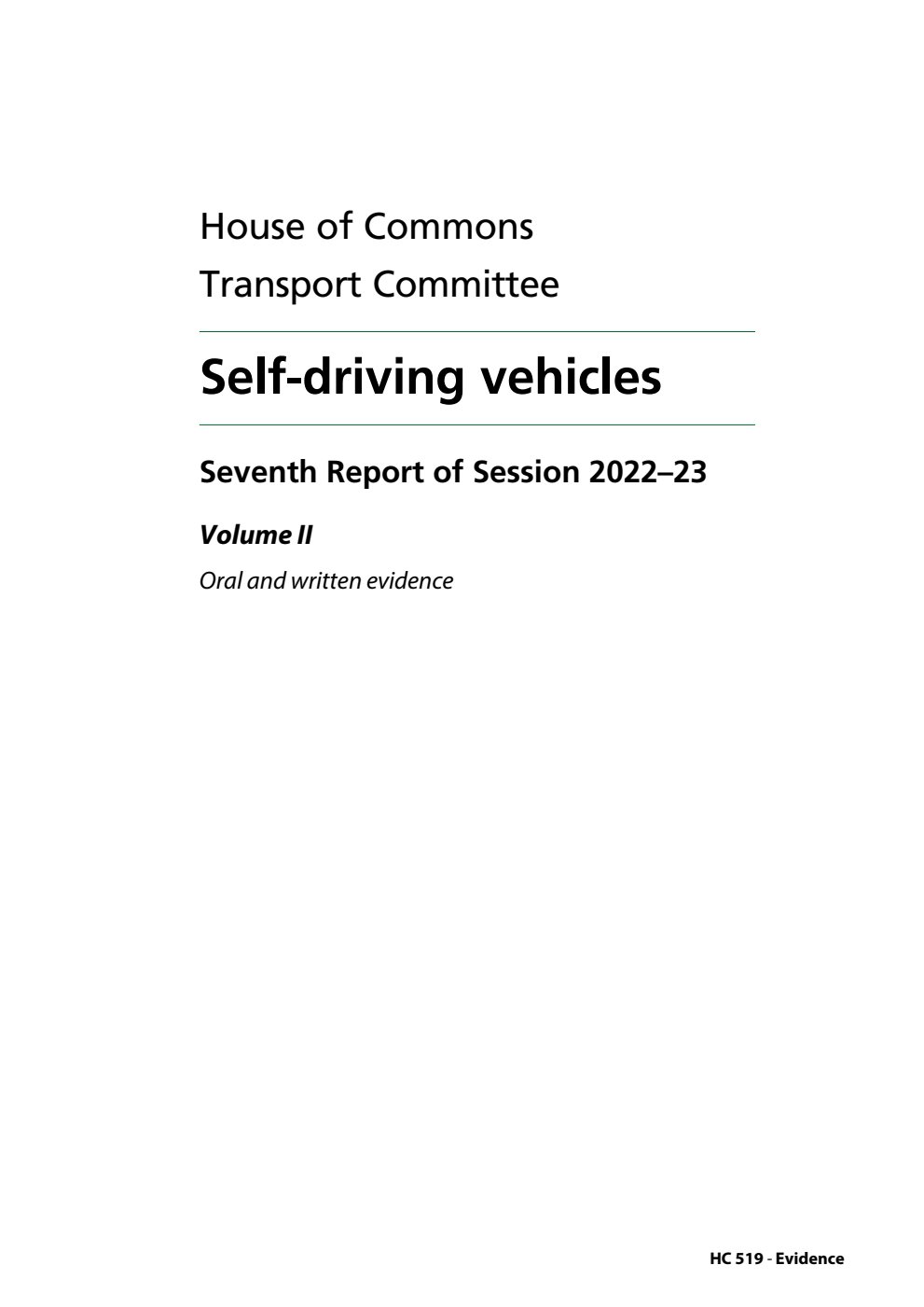 Transport Committee 7th Report. Self-driving vehicles Volume 2. Oral and written evidence