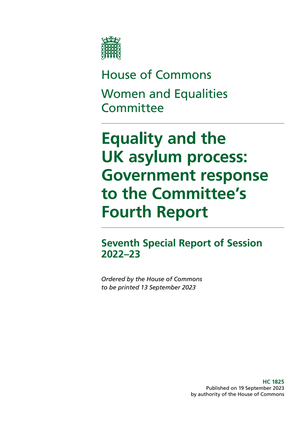 Women and Equalities Committee 7th Special Report. Equality and the UK asylum process: Government response to the Committee’s Fourth Report