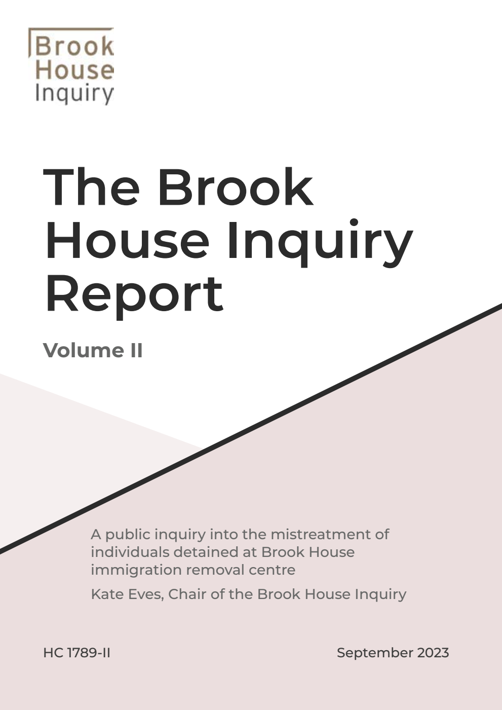 The Brook House Inquiry Report Volume II. A public inquiry into the mistreatment of individuals detained at Brook House immigration removal centre