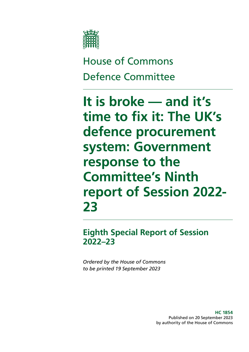 Defence Committee 8th Special Report. It is broke — and it’s time to fix it: The UK’s defence procurement system: Government response to the Committee’s Ninth report of Session 2022-23