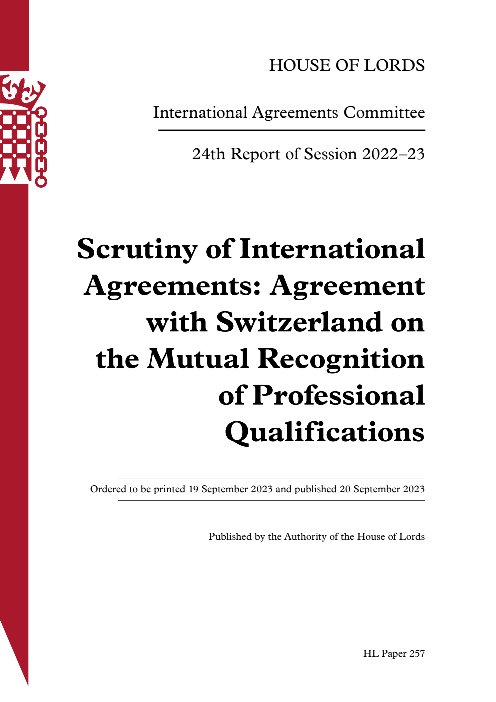 International Agreements Committee 24th Report. Scrutiny of International Agreements: Agreement with Switzerland on the Mutual Recognition of Professional Qualifications