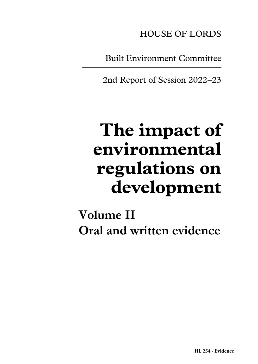Built Environment Committee 2nd Report. The impact of environmental regulations on development Volume 2. Oral and written evidence