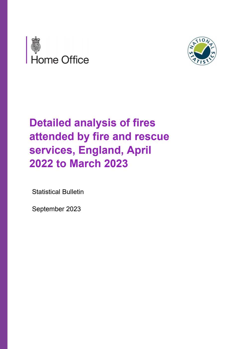 Home Office Statistical Bulletin Detailed analysis of fires attended by fire and rescue services, England, April 2022 to March 2023