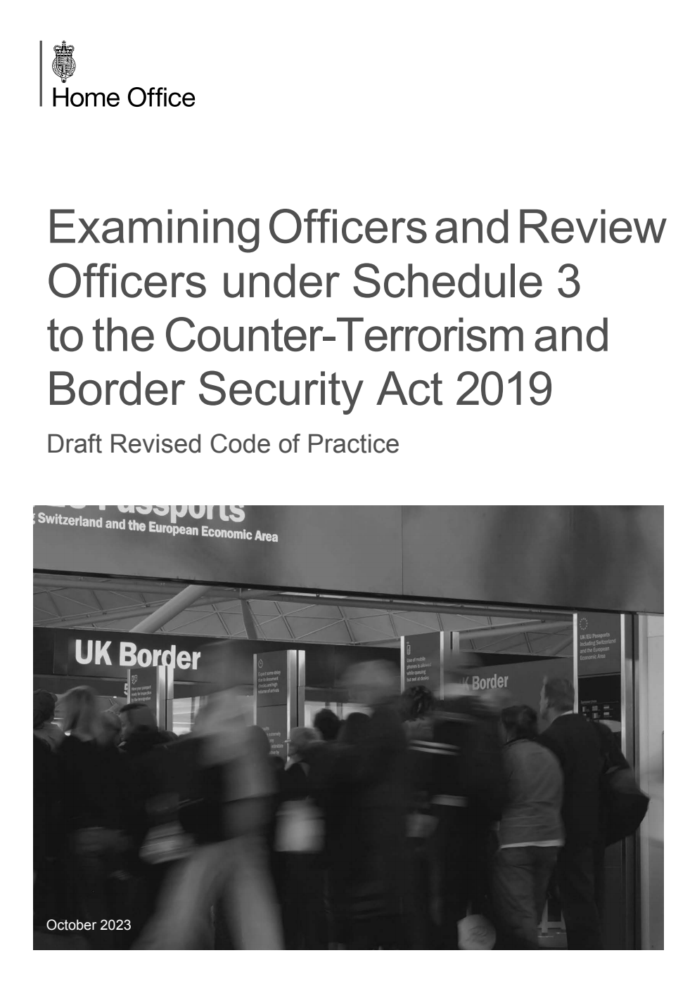 Examining Officers and Review Officers under Schedule 3 to the Counter-Terrorism and Border Security Act 2019 October 2023. Draft Revised Code of Practice