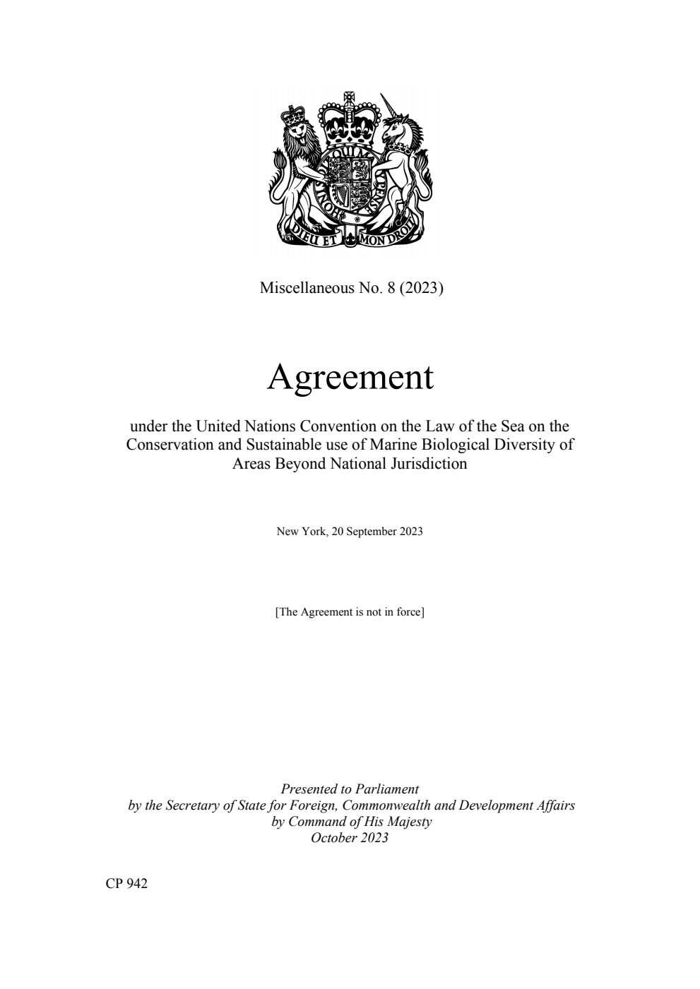 Miscellaneous No. 8 (2023) Agreement under the United Nations Convention on the Law of the Sea on the Conservation and Sustainable use of Marine Biological Diversity of Areas Beyond National Jurisdiction. New York, 20 September 2023