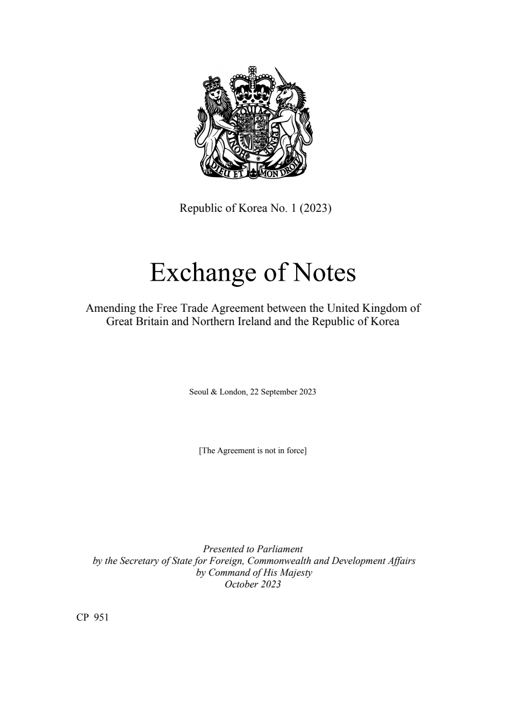 Republic of Korea No. 1 (2023) Exchange of Notes Amending the Free Trade Agreement between the United Kingdom of Great Britain and Northern Ireland and the Republic of Korea. Seoul & London, 22 September 2023
