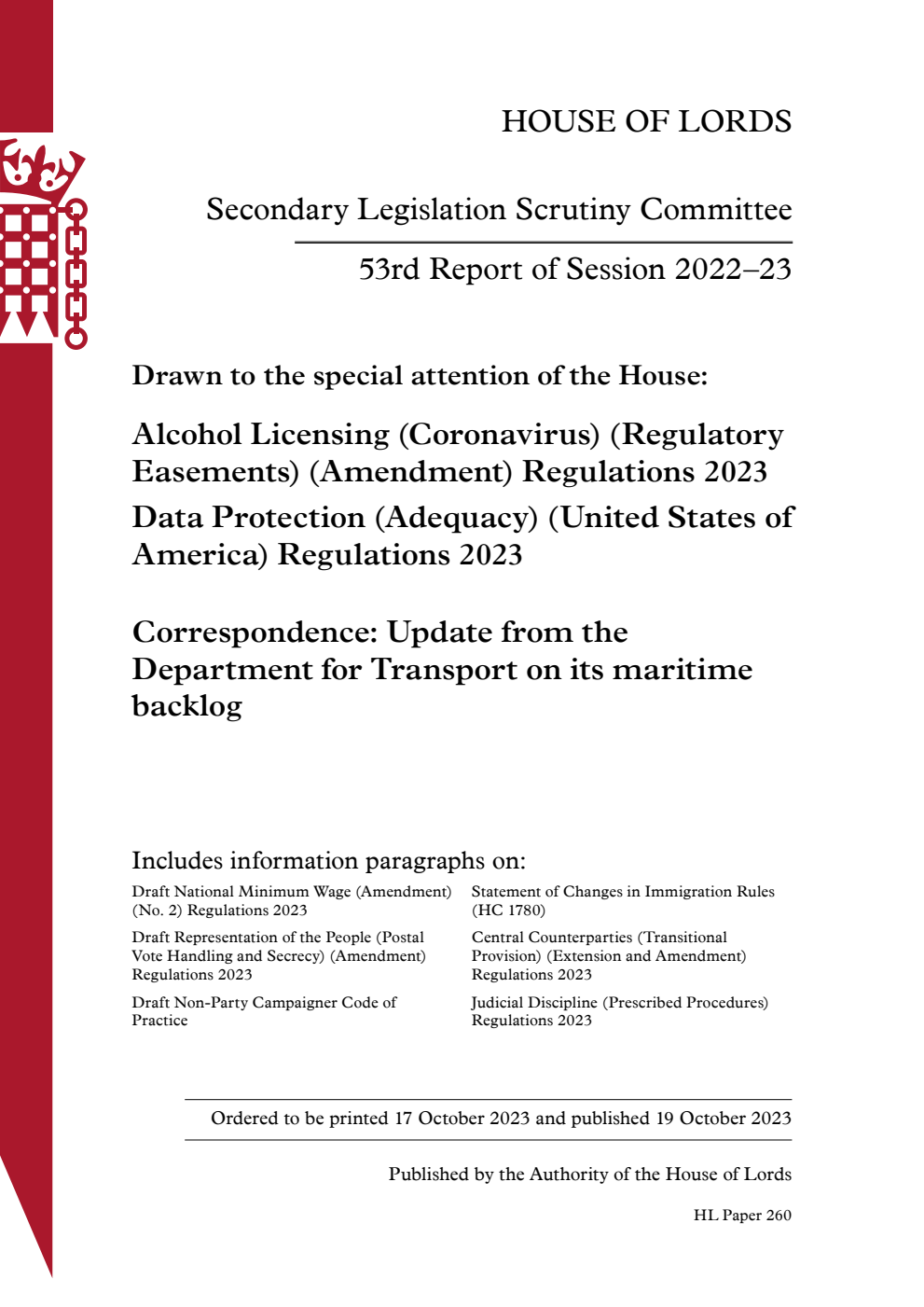Secondary Legislation Scrutiny Committee 53rd Report. Drawn to the special attention of the House: Alcohol Licensing (Coronavirus) (Regulatory Easements) (Amendment) Regulations 2023. Data Protection (Adequacy) (United States of America) Regulations 2023. Correspondence: Update from the Department for Transport on its maritime backlog
