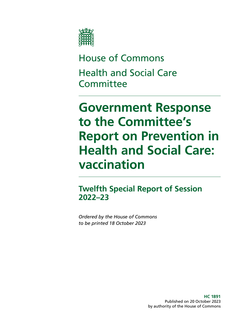 Health and Social Care Committee 12th Special Report. Government Response to the Committee’s Report on Prevention in Health and Social Care: vaccination