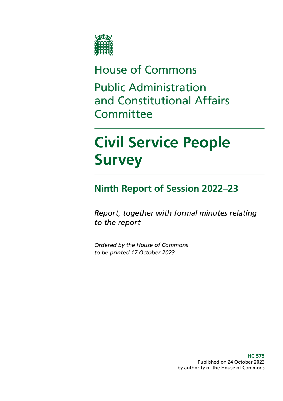 Public Administration and Constitutional Affairs Committee 9th Report. Civil Service People Survey Volume 1. Report