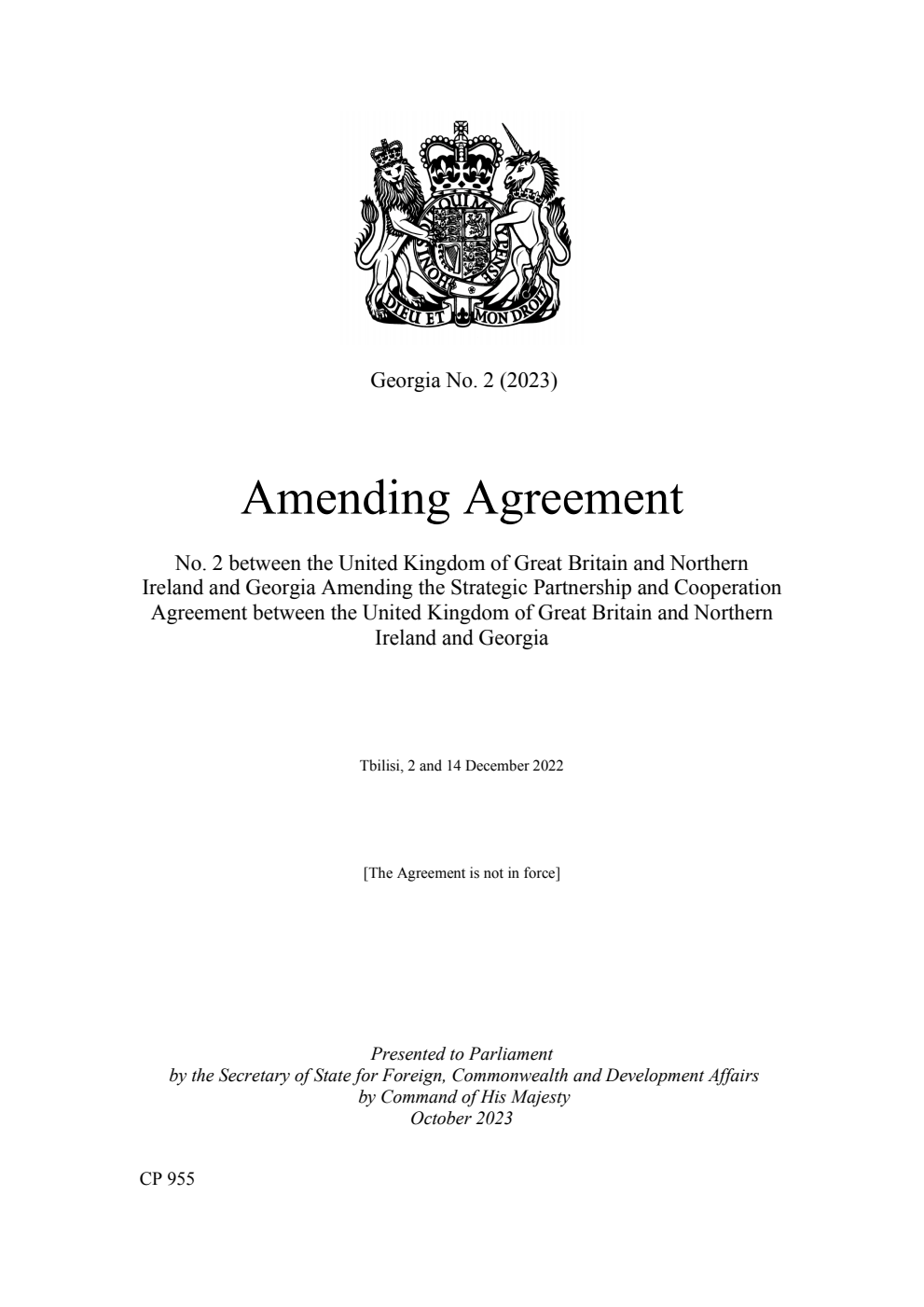 Georgia No. 2 (2023) Amending Agreement No. 2 between the United Kingdom of Great Britain and Northern Ireland and Georgia Amending the Strategic Partnership and Cooperation Agreement between the United Kingdom of Great Britain and Northern Ireland and Georgia. Tbilisi, 2 and 14 December 2022