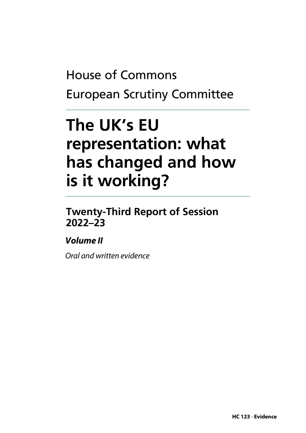 European Scrutiny Committee 23rd Report. The UK’s EU representation: what has changed and how is it working? Volume 2. Oral and written evidence