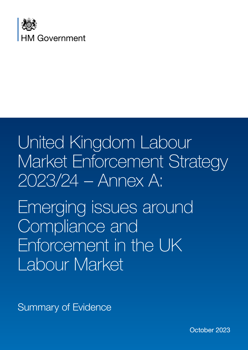 United Kingdom Labour Market Enforcement Strategy 2023/24 – Annex A: Emerging issues around Compliance and Enforcement in the UK Labour Market. Summary of Evidence