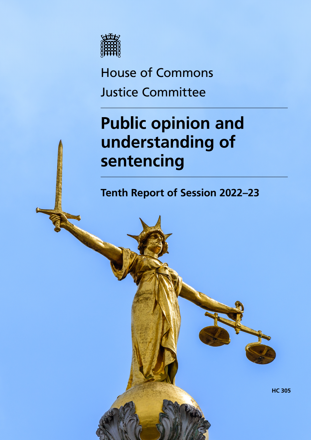 Justice Committee 10th Report. Public opinion and understanding of sentencing Volume 1. Report