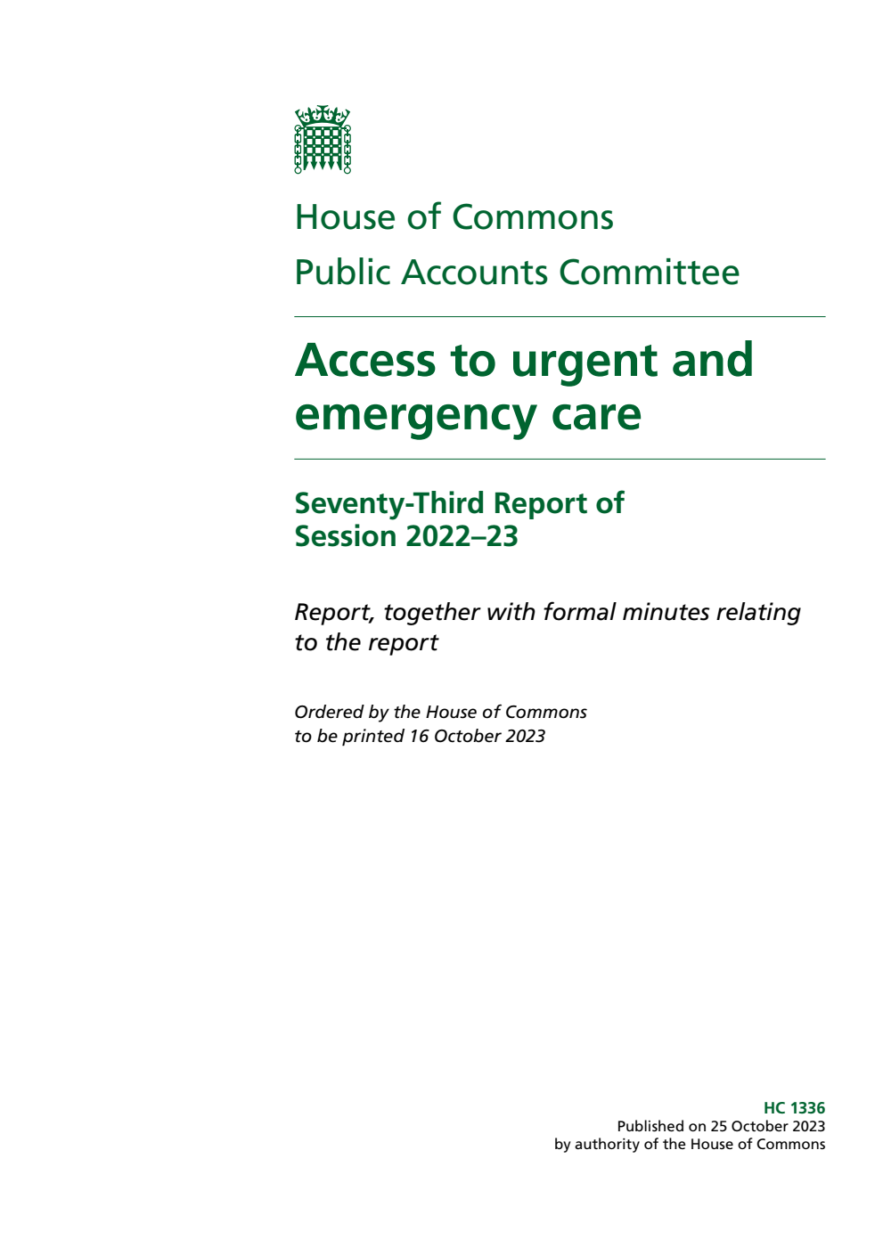 Public Accounts Committee 73rd Report. Access to urgent and emergency care Volume 1. Report