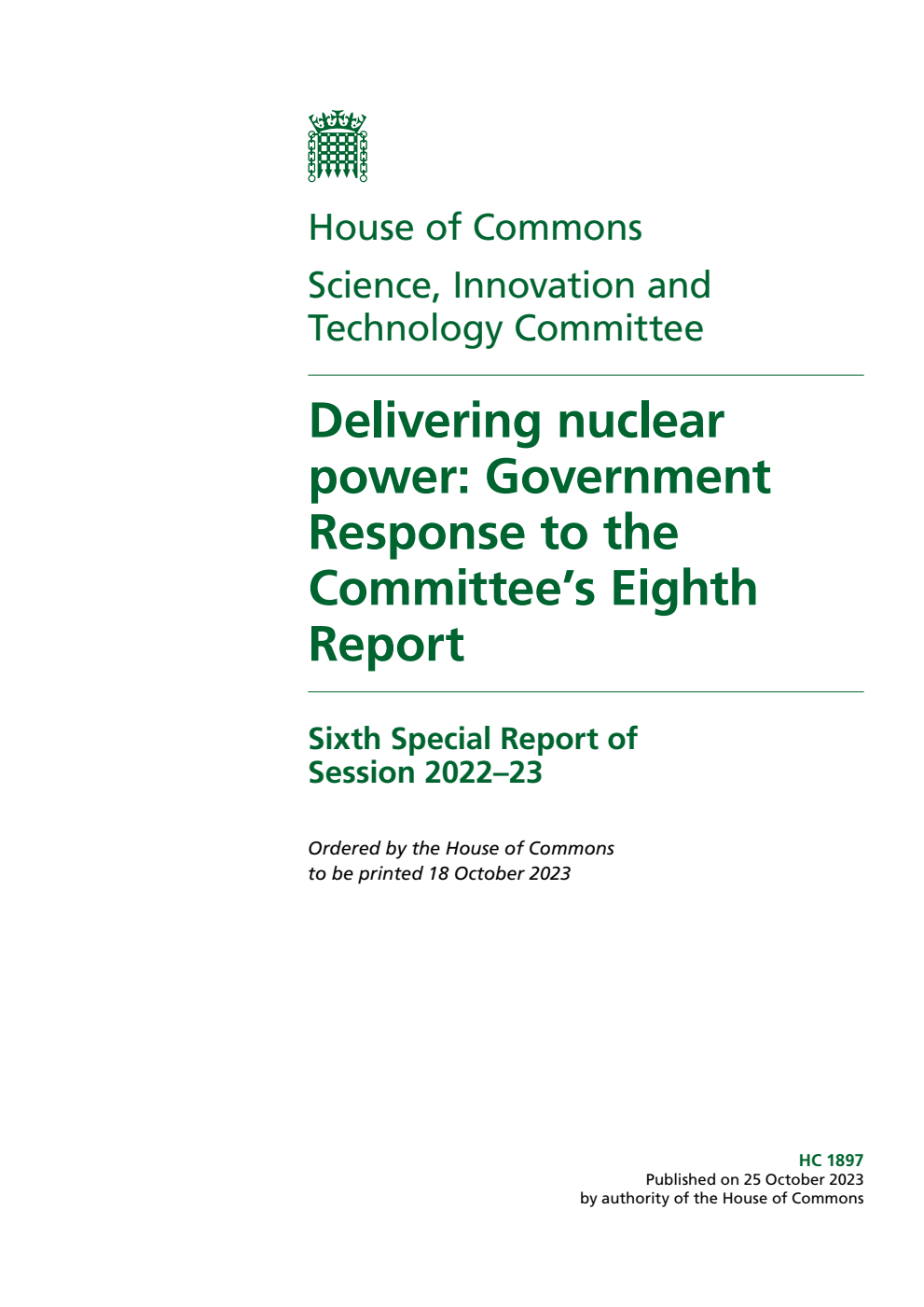 Science, Innovation and Technology Committee 6th Special Report. Delivering nuclear power: Government Response to the Committee’s Eighth Report