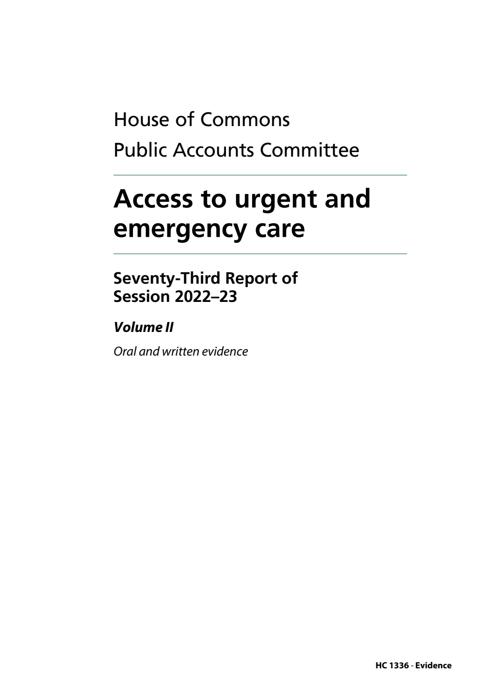 Public Accounts Committee 73rd Report. Access to urgent and emergency care Volume 2. Oral and written evidence