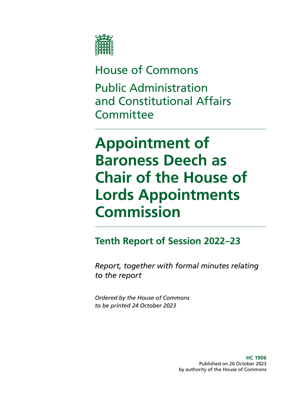 Public Administration and Constitutional Affairs Committee 10th Report.  Appointment of Baroness Deech as Chair of the House of Lords Appointments Commission Volume 1. Report