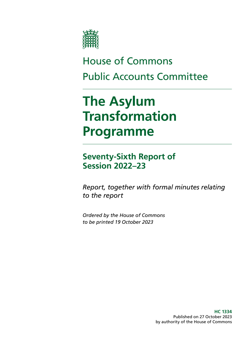 Public Accounts Committee 76th Report.  The Asylum Transformation Programme Volume 1. Report