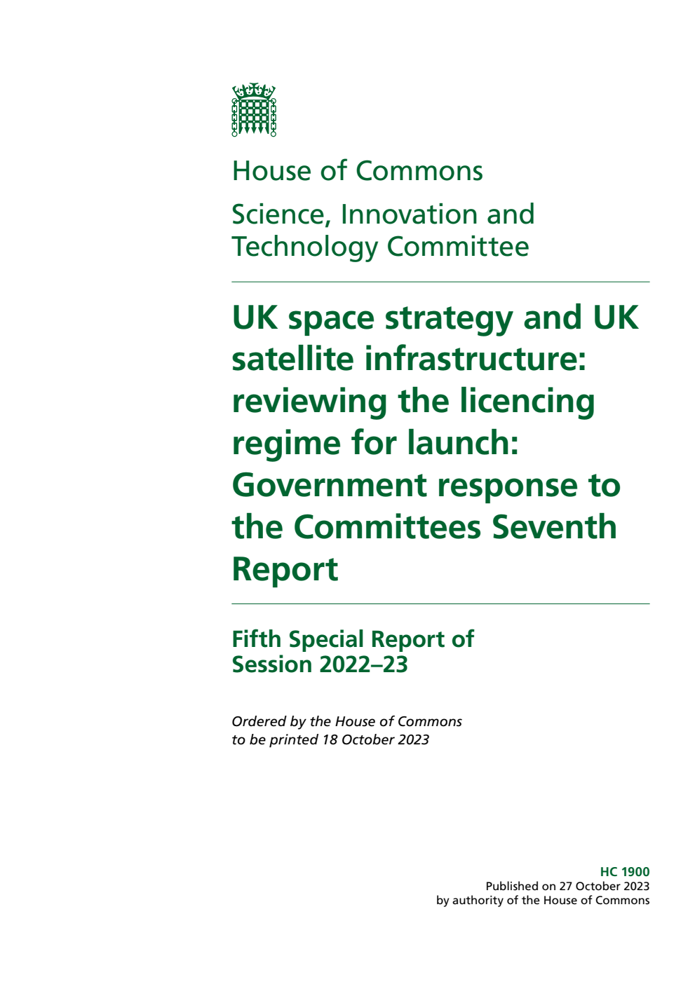 Science, Innovation and Technology Committee 5th Special Report.  UK space strategy and UK satellite infrastructure: reviewing the licencing regime for launch: Government response to the Committees Seventh Report