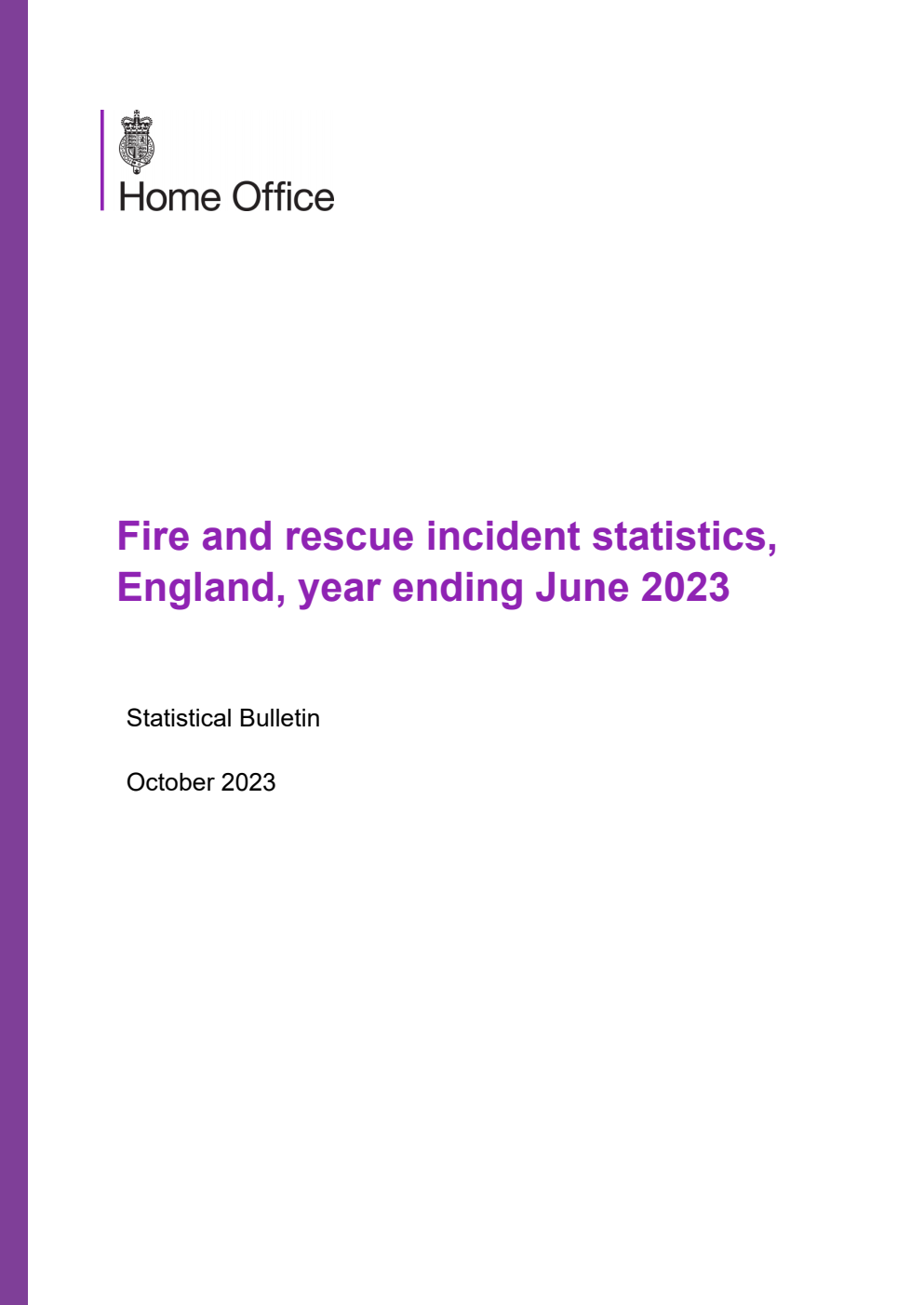Home Office Statistical Bulletin Fire and rescue incident statistics, England, year ending June 2023