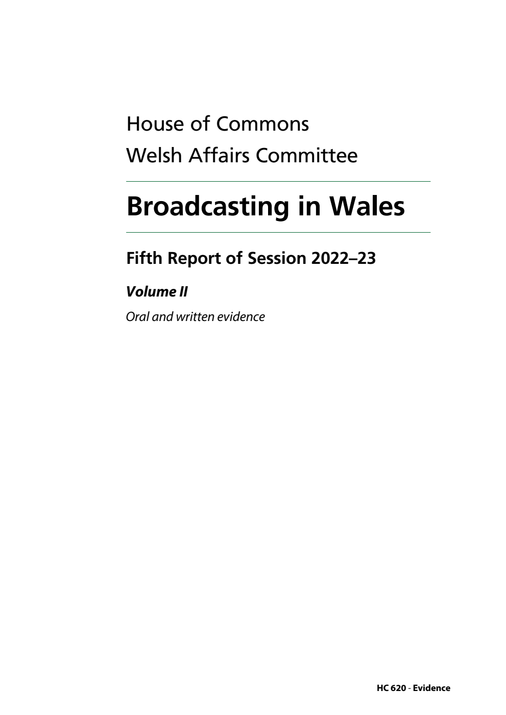 Welsh Affairs Committee 5th Report. Broadcasting in Wales Volume 2. Oral and written evidence