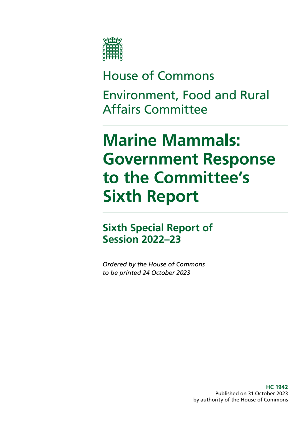 Environment, Food and Rural Affairs Committee 6th Special Report. Marine Mammals: Government Response to the Committee’s Sixth Report