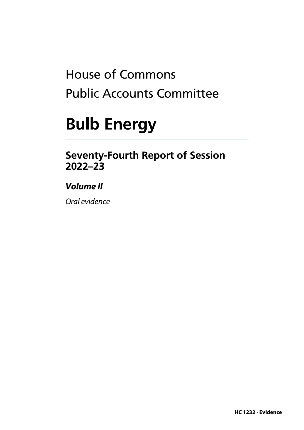 Public Accounts Committee 74th Report. Bulb Energy Volume 2. Oral evidence