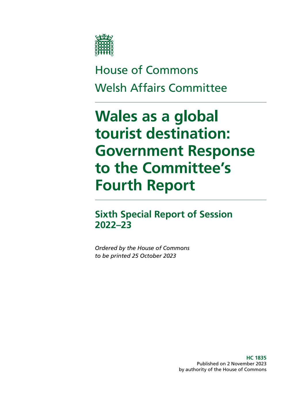 Welsh Affairs Committee 6th Special Report. Wales as a global tourist destination: Government Response to the Committee’s Fourth Report