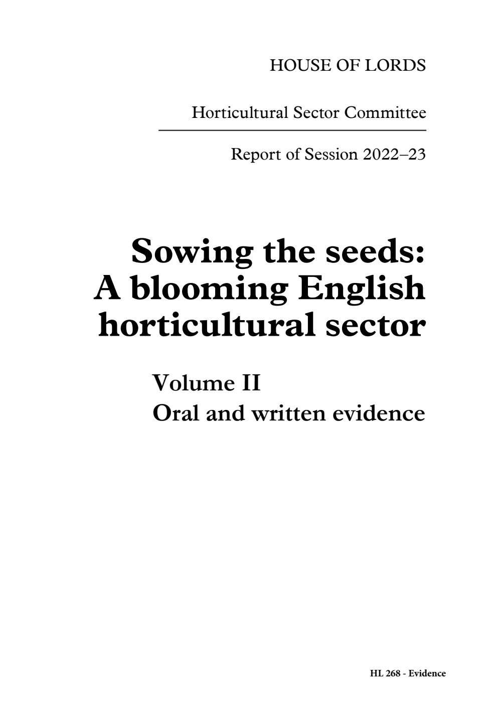 Horticultural Sector Committee Report of Session 2022-23. Sowing the seeds: A blooming English horticultural sector Volume 2. Oral and written evidence