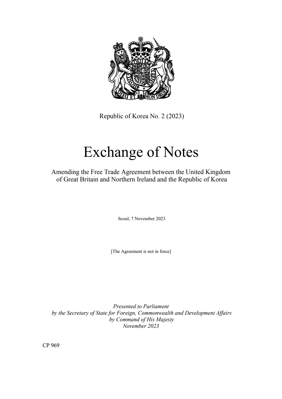 Republic of Korea No. 2 (2023) Exchange of Notes Amending the Free Trade Agreement between the United Kingdom of Great Britain and Northern Ireland and the Republic of Korea. Seoul, 7 November 2023