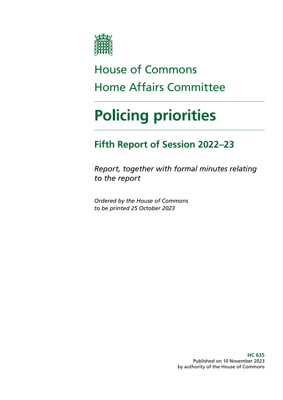 Home Affairs Committee 5th Report. Policing priorities Volume 1. Report