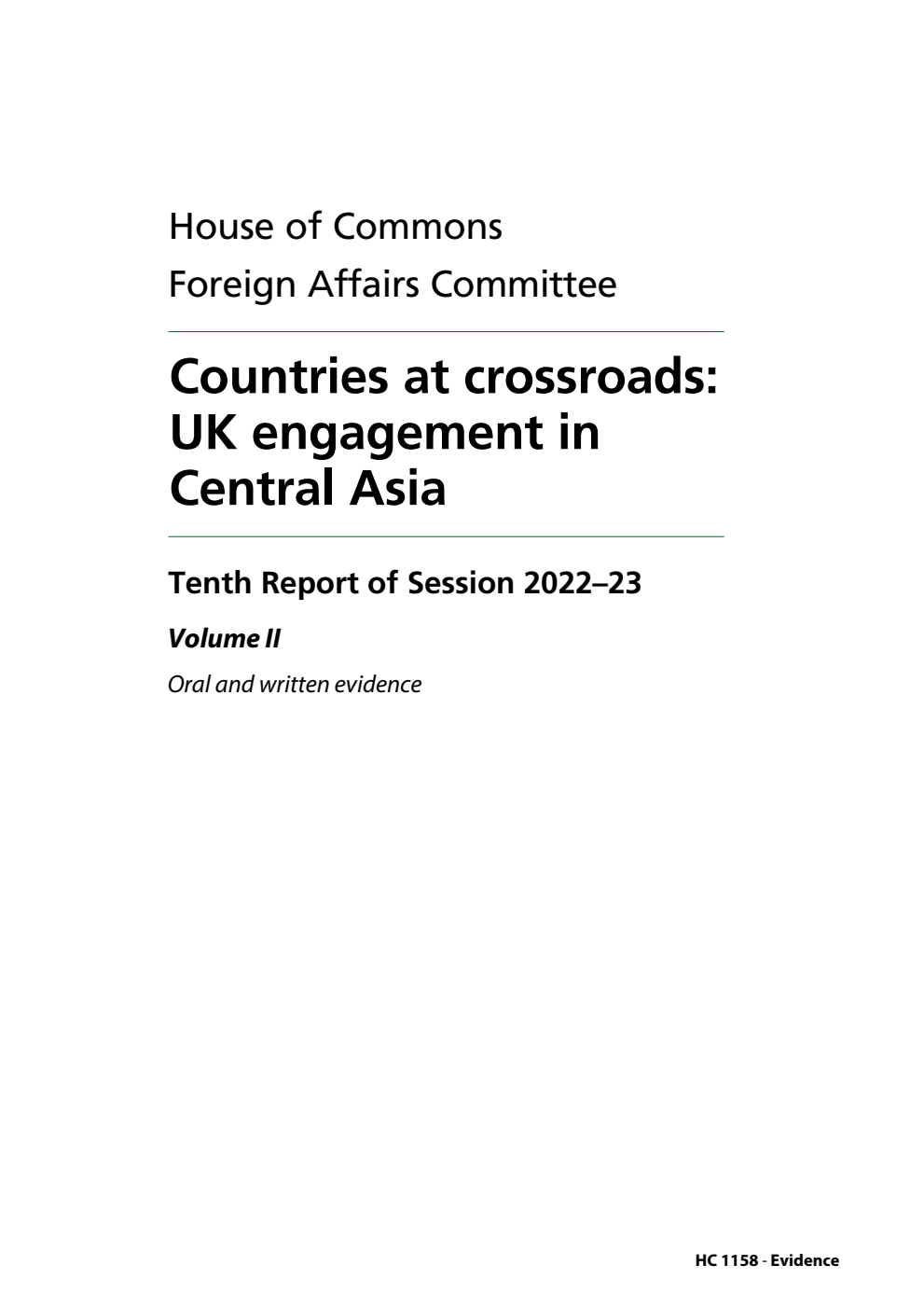 Foreign Affairs Committee 10th Report. Countries at crossroads: UK engagement in Central Asia Volume 2. Oral and written evidence