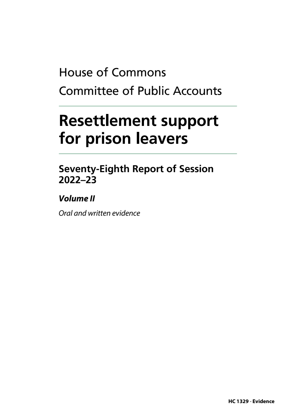Public Accounts Committee 78th Report. Resettlement support for prison leavers Volume 2. Oral and written evidence