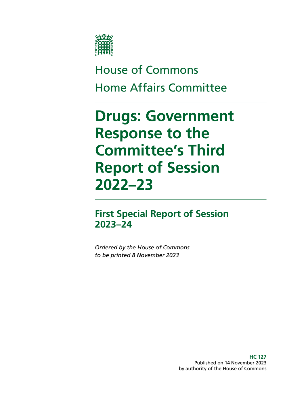 Home Affairs Committee 1st Special Report. Drugs: Government Response to the Committee’s Third Report of Session 2022–23