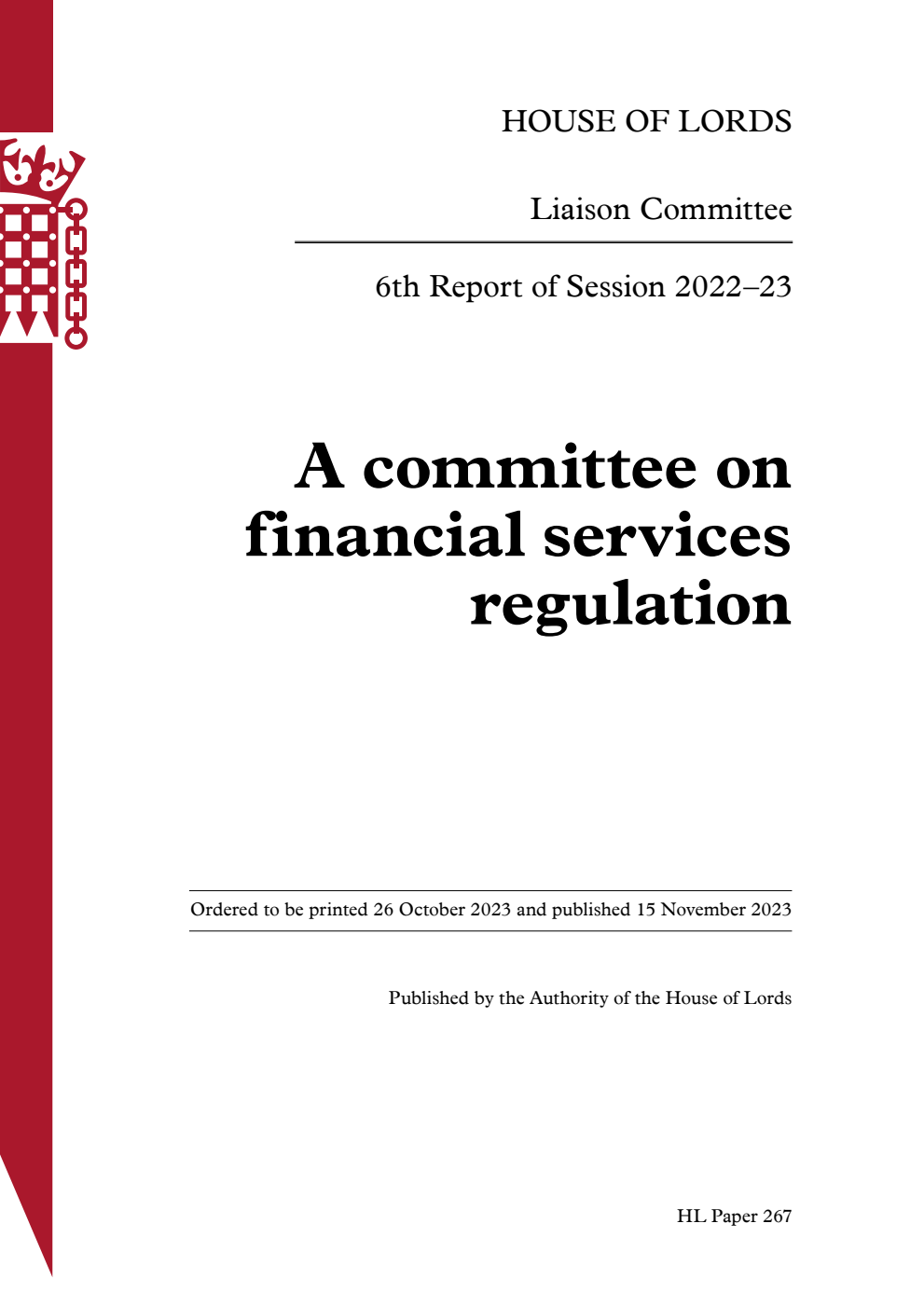 Liaison Committee 6th Report. A committee on financial services regulation