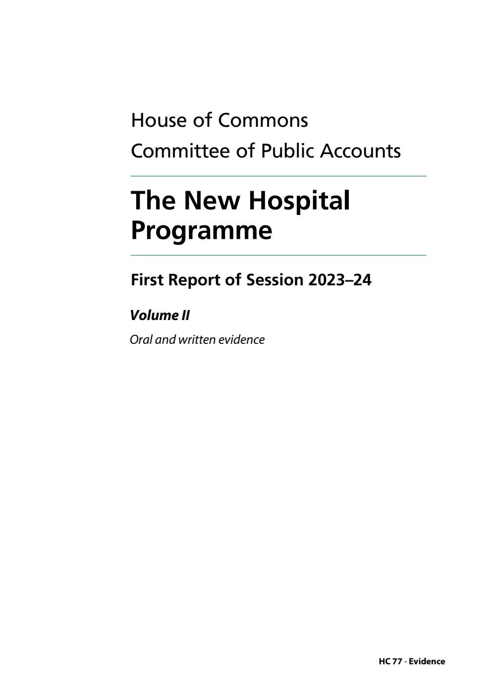 Public Accounts Committee 1st Report. The New Hospital Programme Volume 2. Oral and written evidence