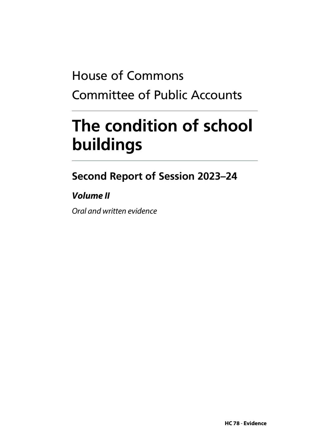 Public Accounts Committee 2nd Report. The condition of school buildings Volume 2. Oral and written evidence