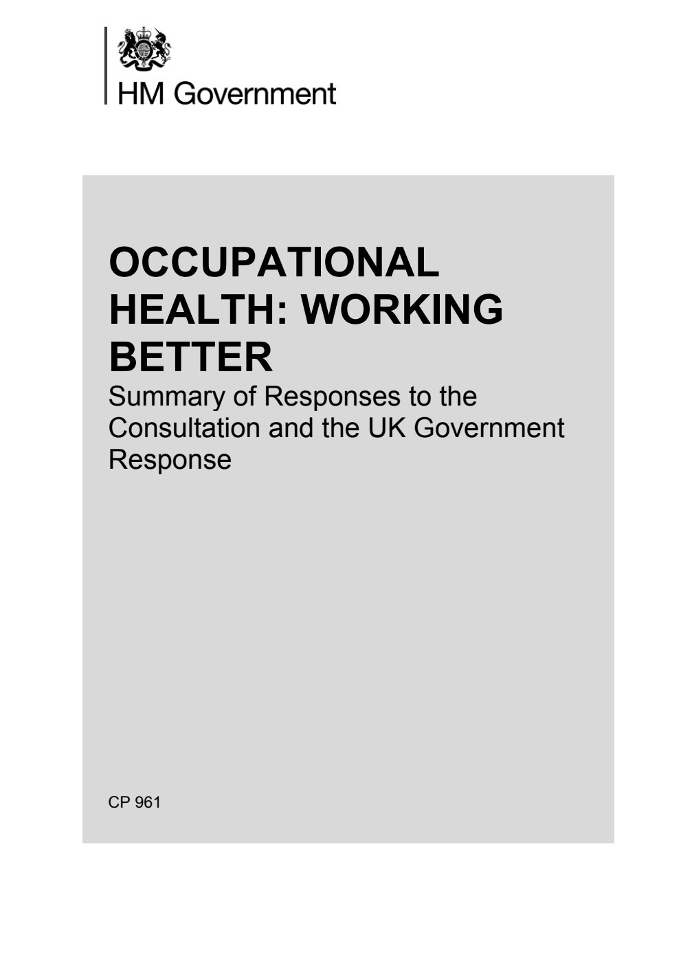 Occupational Health: Working Better - Summary of Responses to the Consultation and the UK Government Response