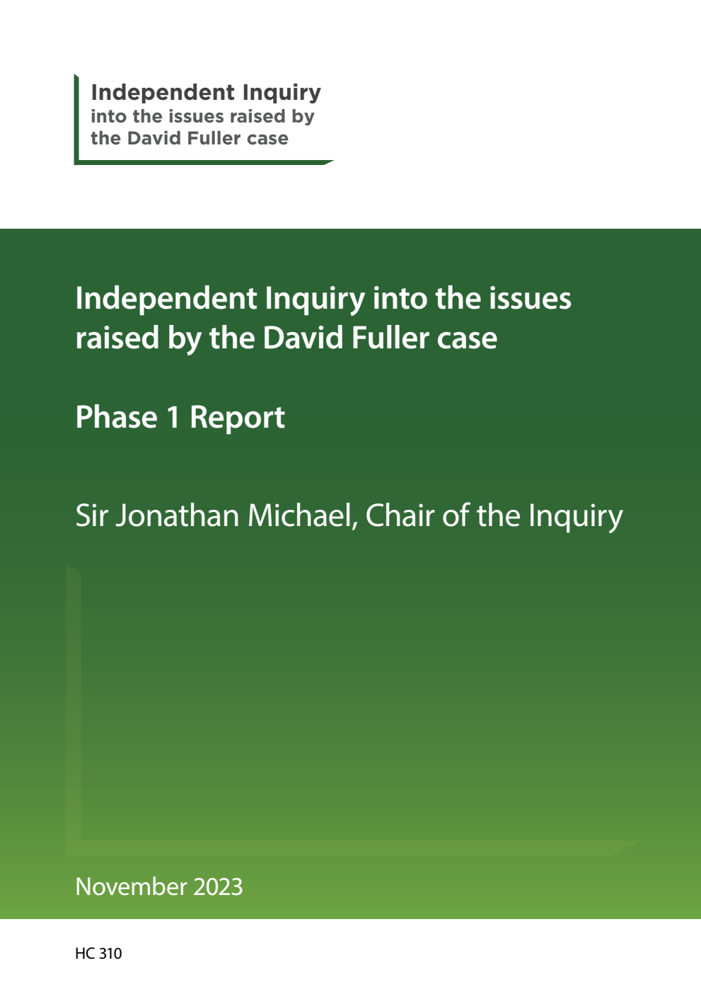 Independent Inquiry into the issues raised by the David Fuller case. Phase 1 Report