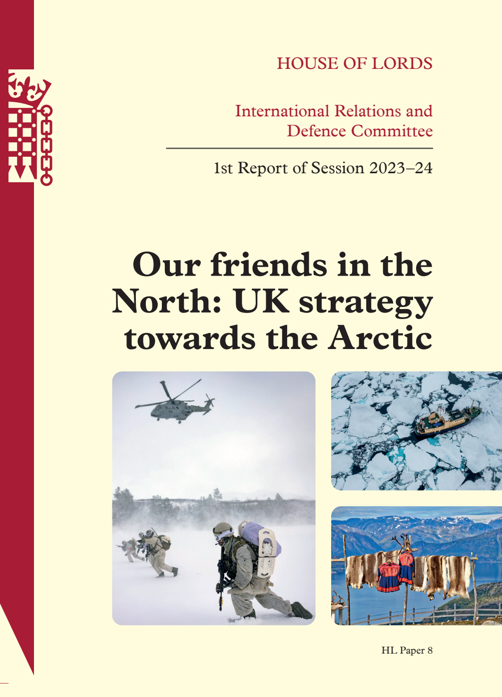 International Relations and Defence Committee 1st Report. Our friends in the North: UK strategy towards the Arctic Volume 1. Report