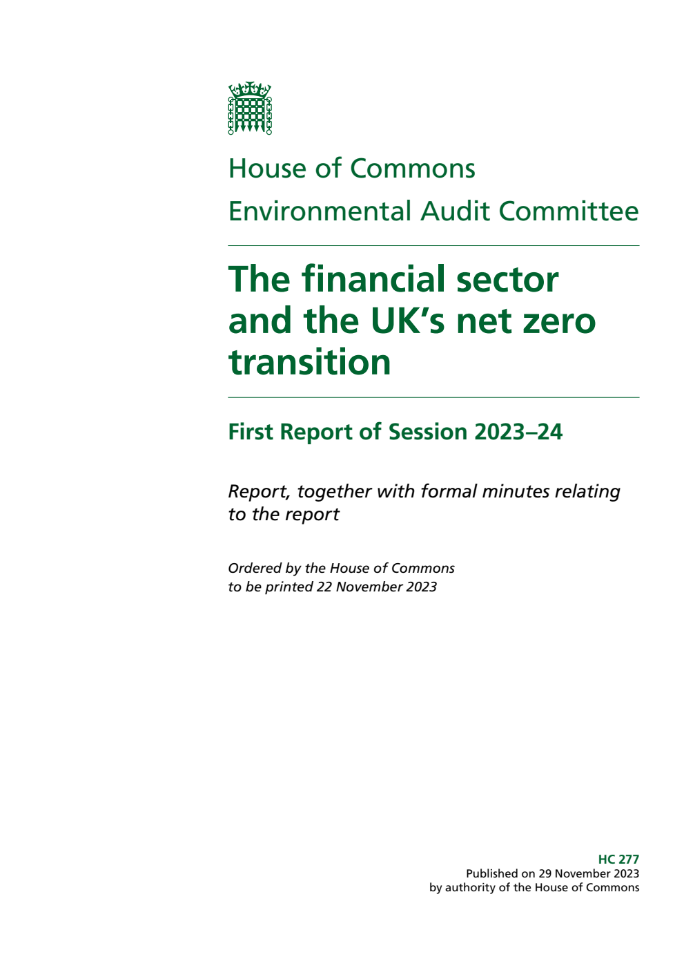 Environmental Audit Committee 1st Report. The financial sector and the UK’s net zero transition Volume 1. Report