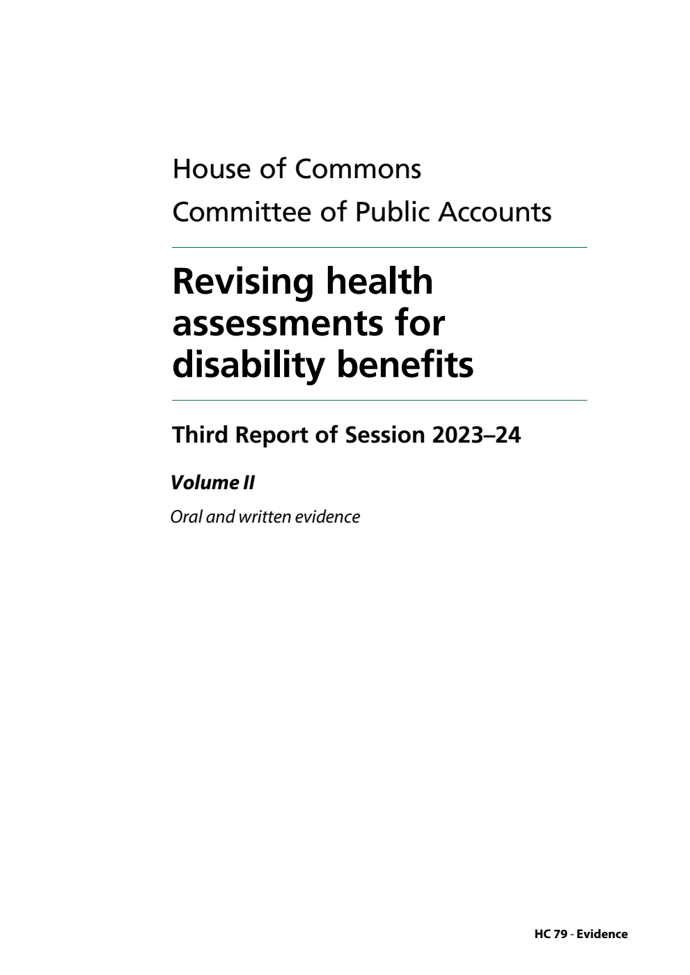 Public Accounts Committee 3rd Report. Revising health assessments for disability benefits Volume 2. Oral and written evidence