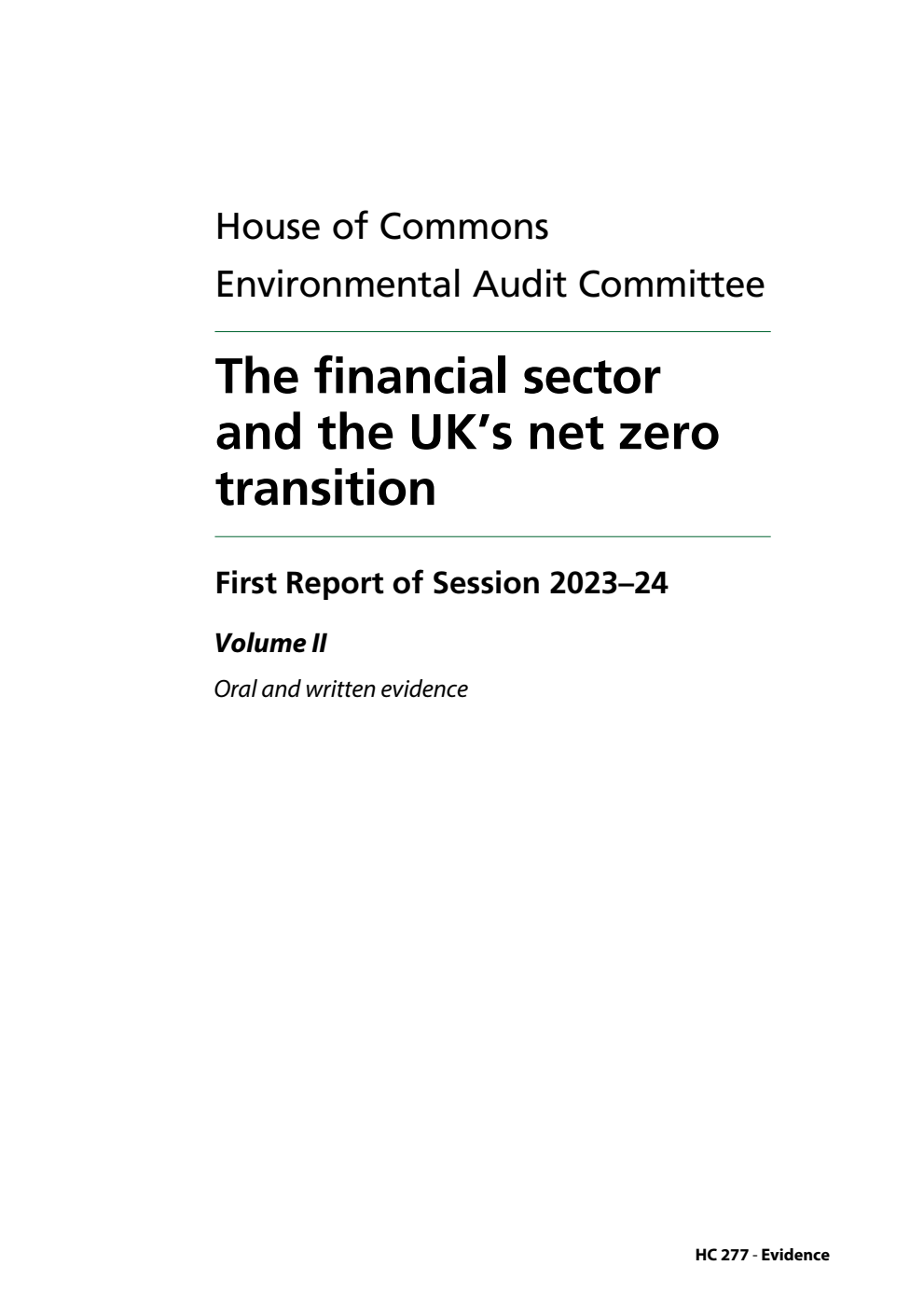 Environmental Audit Committee 1st Report. The financial sector and the UK’s net zero transition Volume 2. Oral and written evidence