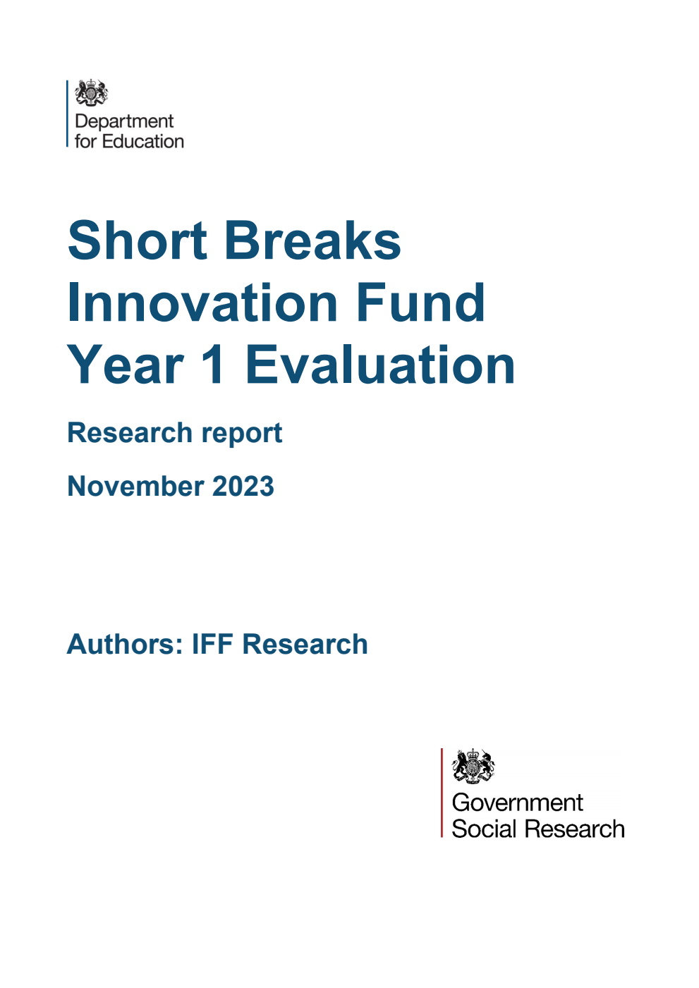 DFE-RR1388 Short Breaks Innovation Fund Year 1 Evaluation. Research report. November 2023