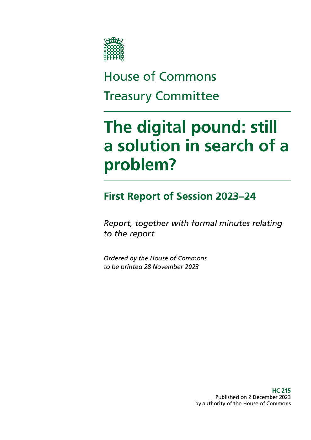 Treasury Committee 1st Report. The digital pound: still a solution in search of a problem? Volume 1. Report